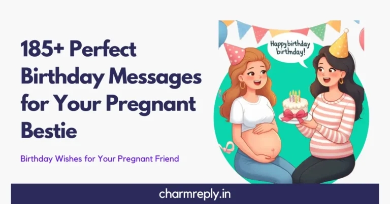 185+ Perfect Birthday Messages for Your Pregnant Bestie