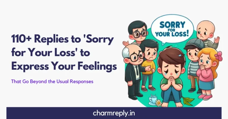 110+ Replies to 'Sorry for Your Loss' to Express Your Feelings