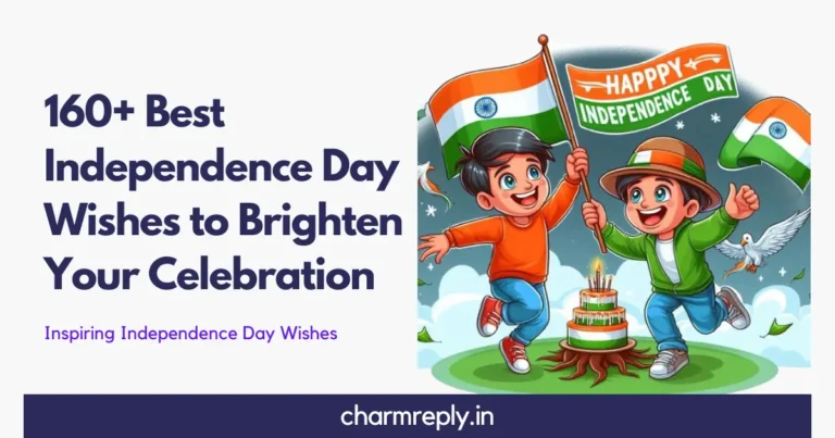 160+ Best Independence Day Wishes to Brighten Your Celebration