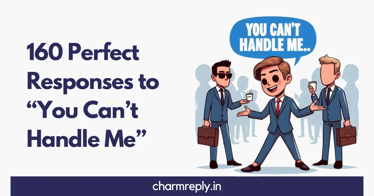 You Can’t Handle Me